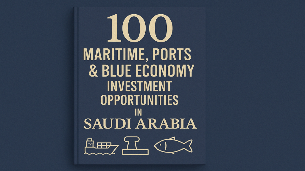 100 Maritime, Ports & Blue Economy Investment Opportunities in Saudi Arabia